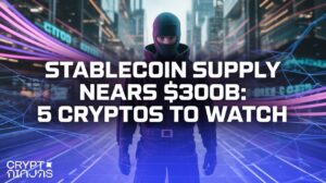 Latest Stablecoin Supply Nears $300B: 5 Cryptos to Watch in Cryptocurrency